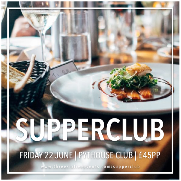 Supper Club with ThreeSixFive Events